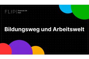 Bildungsweg und Arbeitswelt